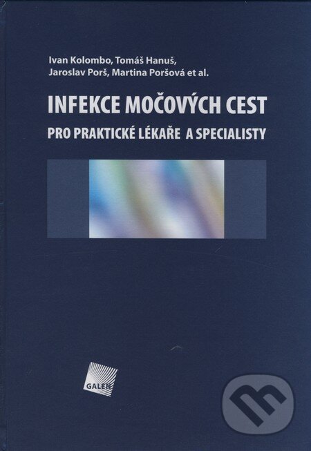 Levně Infekce močových cest (Pro praktické lékaře a specialisty) - kniha z kategorie Urológia