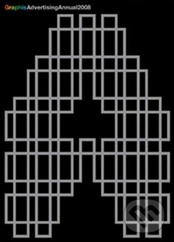 Levně Graphis Advertising Annual 2008 - kniha z kategorie Design