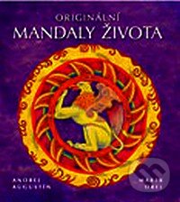 Kniha: Originální mandaly života (Andrej Augustín a Marek Orel). XYZ, 2007