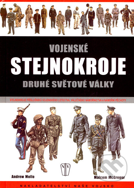 Levně Vojenské stejnokroje druhé světové války (Stejnokroje příslušníků vojenského letectva, válečného námořnictva a námořní pěchoty) - kniha z kategorie…