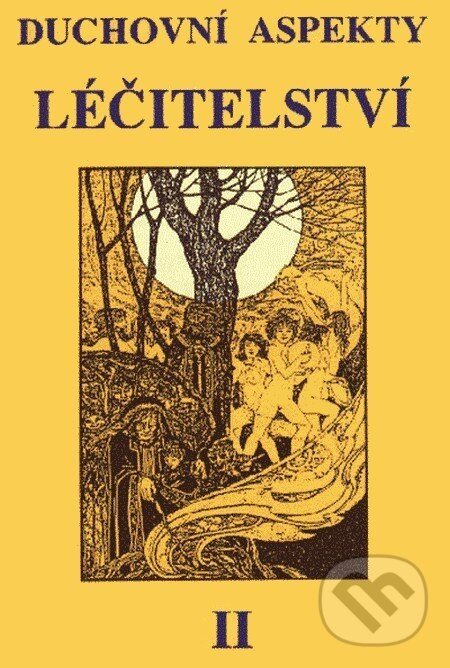 Levně Duchovní aspekty léčitelství II. - kniha z kategorie Spiritualita