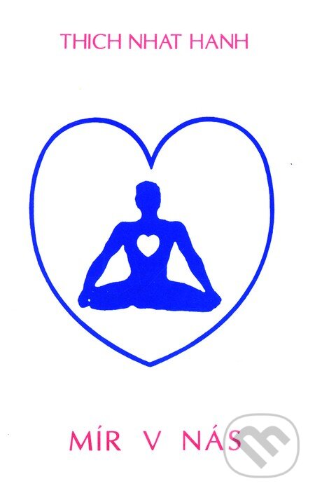 Kniha: Mír v nás (Thich Nhat Hanh). CAD PRESS