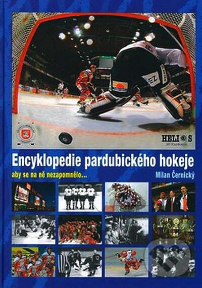 Kniha: Encyklopedie pardubického hokeje (Milan Černický). MAYDAY publishing, 2007