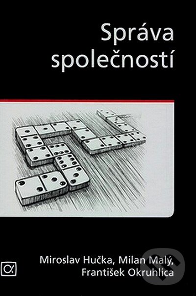 Levně Správa společností - Miroslav Hučka, Milan Malý, František Okruhlica - kniha z kategorie Medzinárodný marketing