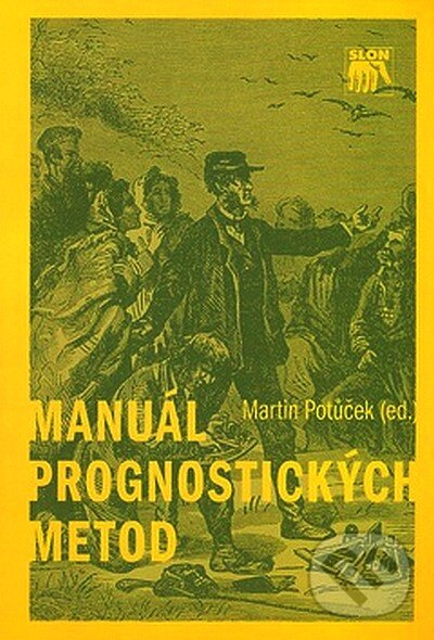 Levně Manuál prognostických metod - Martin Potůček - kniha z kategorie Vysoké školy