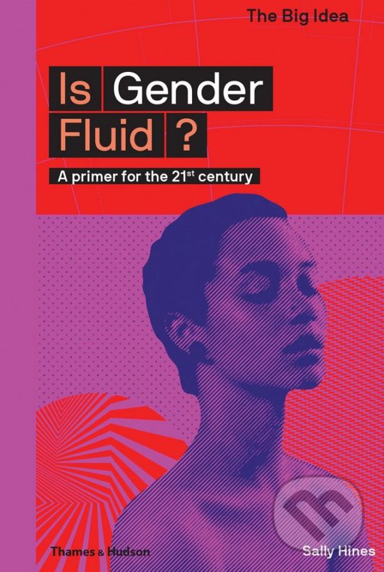 Levně Is Gender Fluid? (A primer for the 21st century) - Sally Hines - kniha z kategorie Humanitné a spoločenské vedy