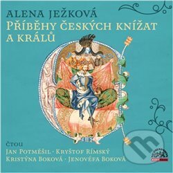 Levně Příběhy českých knížat a králů (3 CD) - Alena Ježková - audiokniha z kategorie Pre deti a mládež