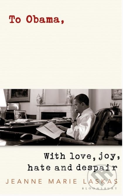 Levně To Obama (With Love, Joy, Hate and Despair) - Jeanne Marie Laskas - kniha z kategorie Životopisy