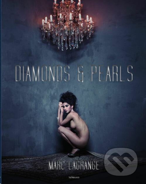 Kniha: Diamonds and Pearls (Marc Lagrange). Te Neues, 2013