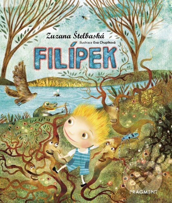 Levně Filípek - Zuzana Štelbaská, Eva Chupíková (ilustrácie) - kniha z kategorie Rozprávky