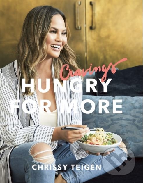 Levně Cravings (Hungry for More) - Chrissy Teigen - kniha z kategorie Od známych osobností