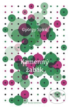 Kamenný žabák - György Spiró, Novela Bohemica, 2018