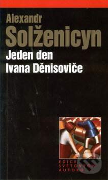 Kniha: Jeden den Ivana Děnisoviče (Alexandr Solženicyn). Academia, 2002