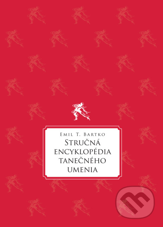 Stručná encyklopédia tanečného umenia - Emil T. Bartko, Verbunk, 2018