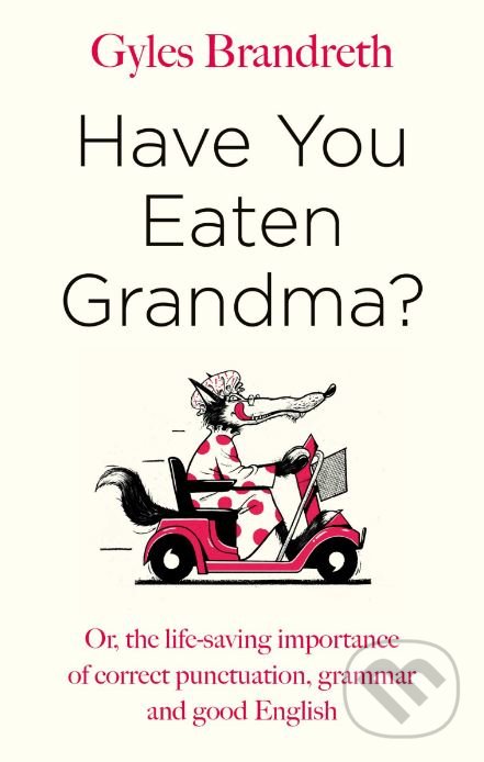 Levně Have You Eaten Grandma? - Gyles Brandreth - kniha z kategorie Humanitné a spoločenské vedy