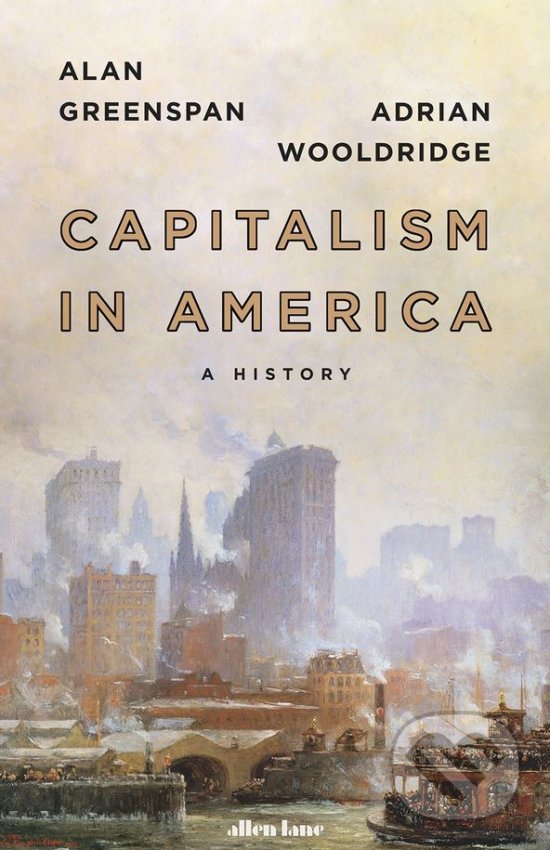 Capitalism in America - Alan Greenspan, Allen Lane, 2018