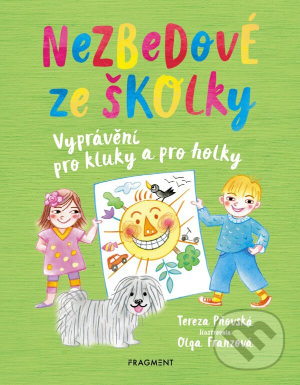 Nezbedové ze školky - Tereza Pňovská, Olga Franzová (ilustrácie), Nakladatelství Fragment, 2018