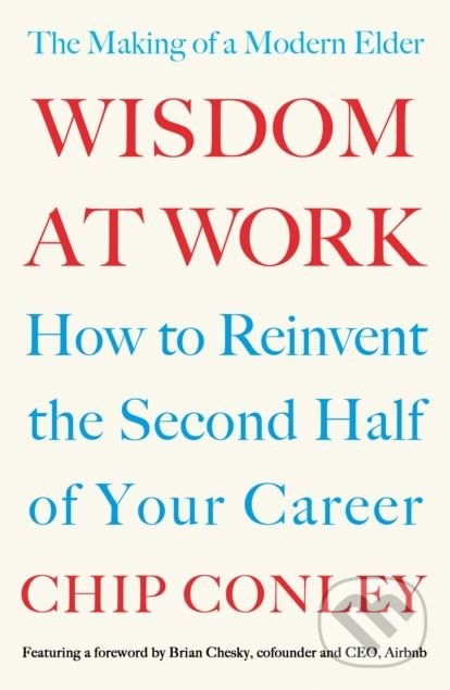 Levně Wisdom at Work - Chip Conley - kniha z kategorie Podnikanie