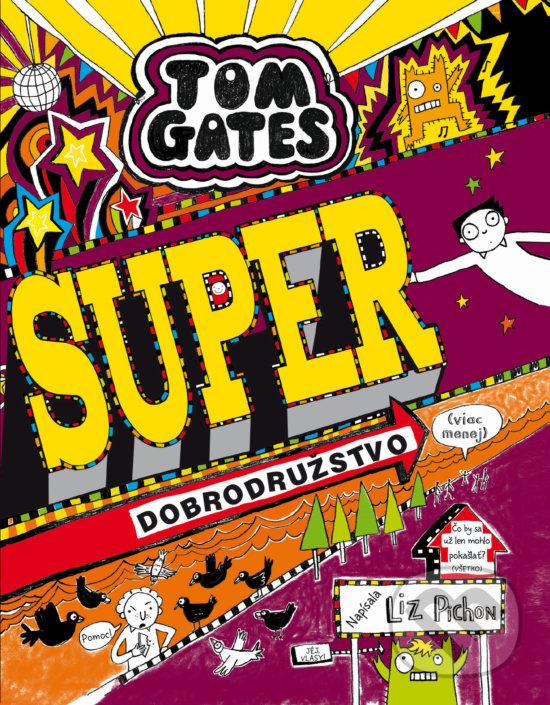 Levně Tom Gates - Super dobrodružstvo (viac-menej) - Liz Pichon - kniha z kategorie Beletria