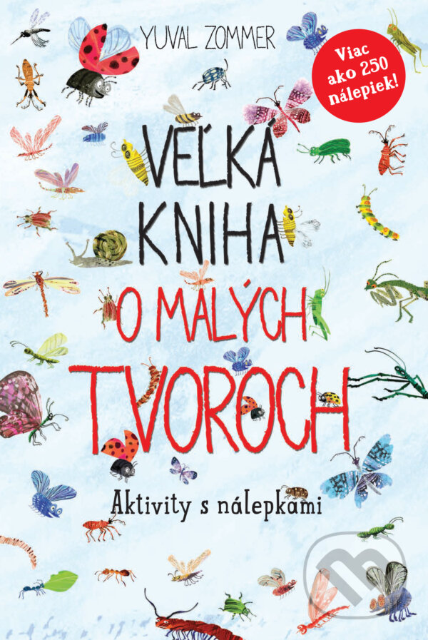 Levně Veľká kniha o malých tvoroch (Aktivity s nálepkami) - kniha z kategorie Samolepky