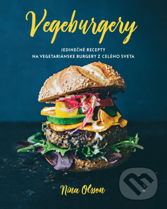 Levně Vegeburgery (Jedinečné recepty na vegetariánske burgery z celého sveta) - kniha z kategorie Kuchárky