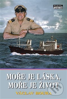 Levně Moře je láska, moře je život - Václav Boura - kniha z kategorie Beletria