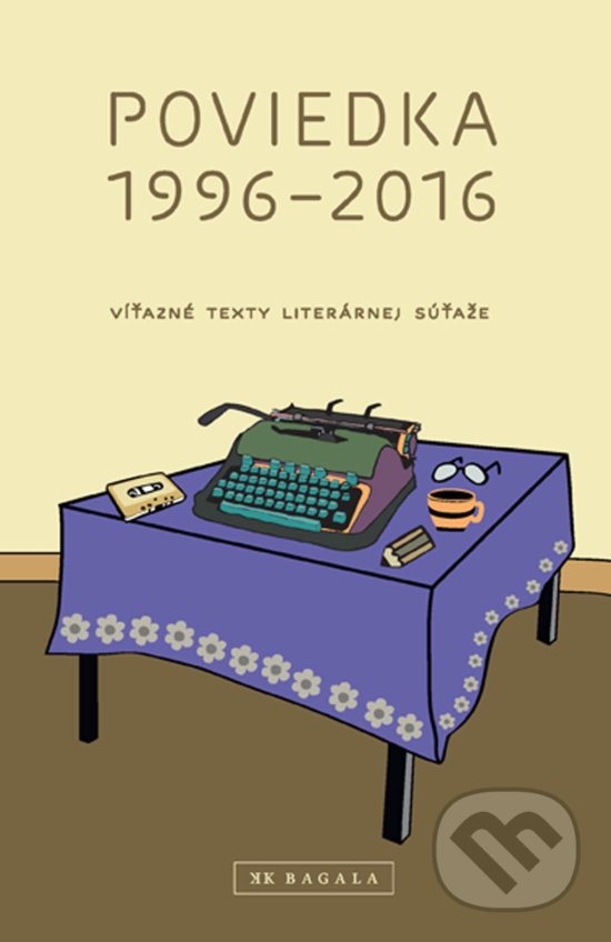 Levně Poviedka 1996-2016 (Víťazné texty literárnej súťaže) - kniha z kategorie Beletria