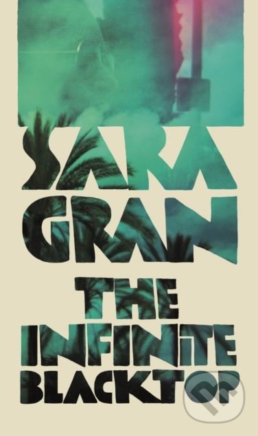 Levně The Infinite Blacktop - Sara Gran - kniha z kategorie Thrillery