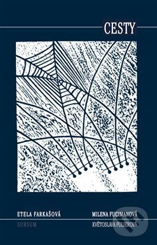 Levně Cesty /Sursum/ - Etela Farkašová, Milena Fucimanová, Květoslava Fulierová (ilustrácie) - kniha z kategorie Poézia