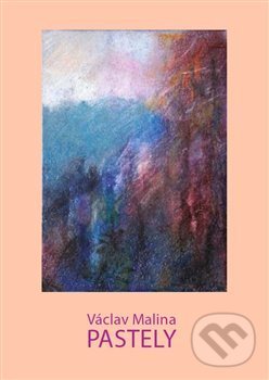 Levně Václav Malina – Pastely - Václav Malina - kniha z kategorie Poézia