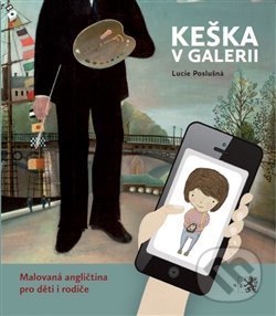 Levně Keška v galerii (Malovaná angličtina pro děti i rodiče) - kniha z kategorie Jazykové učebnice a slovníky