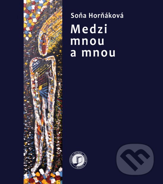 Levně Medzi mnou a mnou (+ CD) - Soňa Horňáková - kniha z kategorie Poézia