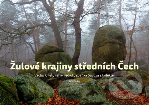Levně Žulové krajiny středních Čech - Václav Cílek - kniha z kategorie Geológia