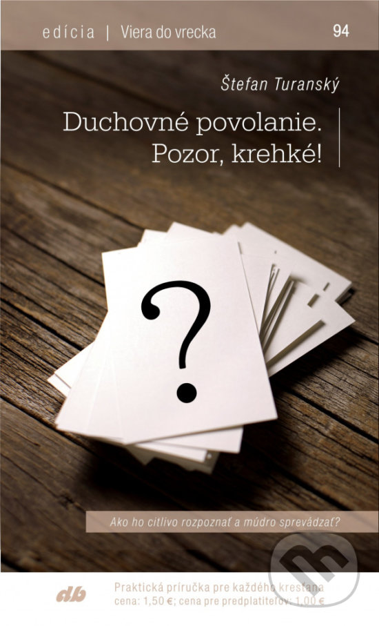Levně Duchovné povolanie. Pozor, krehké! - Štefan Turanský - kniha z kategorie Kresťanstvo