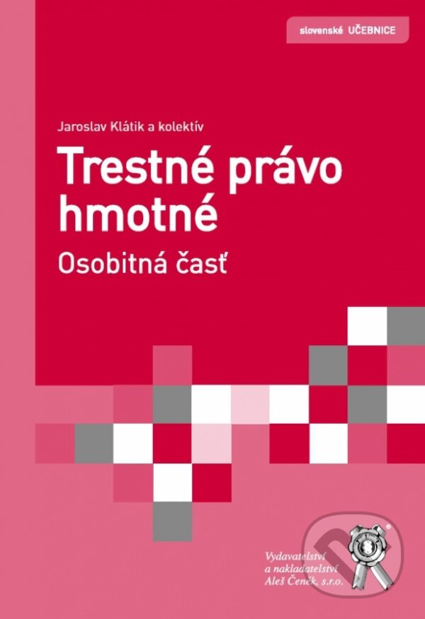 Kniha: Trestné právo hmotné (Jaroslav Klátik). Aleš Čeněk, 2018