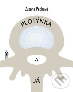 Levně Plotýnka a já - Zuzana Pechová - kniha z kategorie Individuálne športy