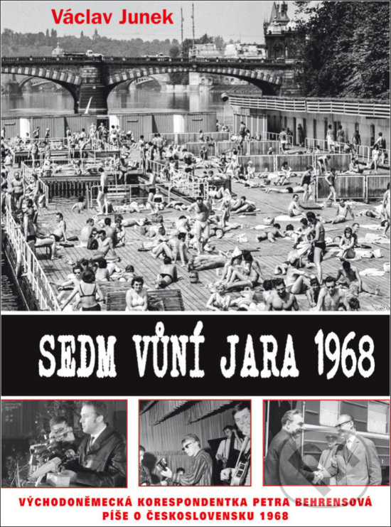 Levně Sedm vůní jara 1968 - Václav Junek - kniha z kategorie História