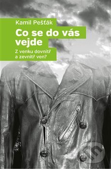 Levně Co se do vás vejde (Z venku dovnitř a zevnitř ven?) - kniha z kategorie Beletria