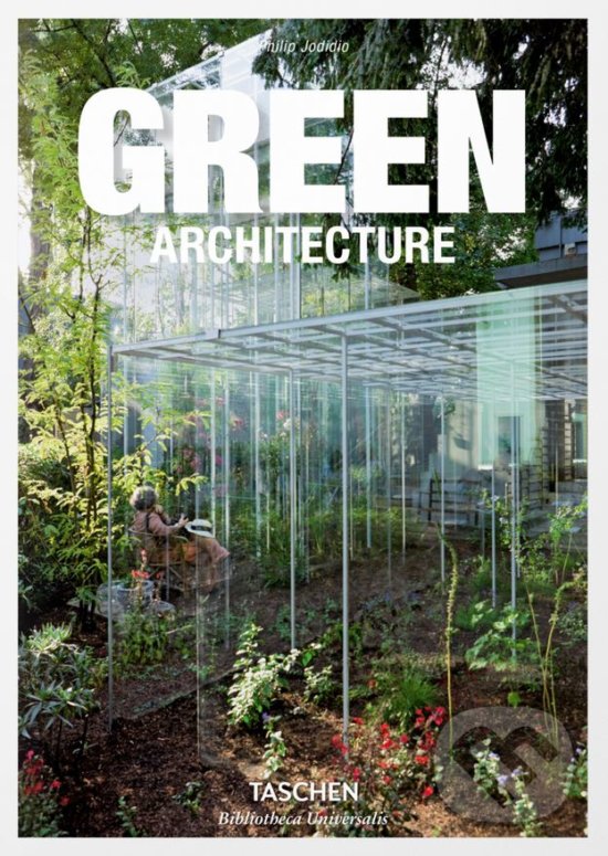 Levně Green Architecture - Philip Jodidio - kniha z kategorie Architektúra