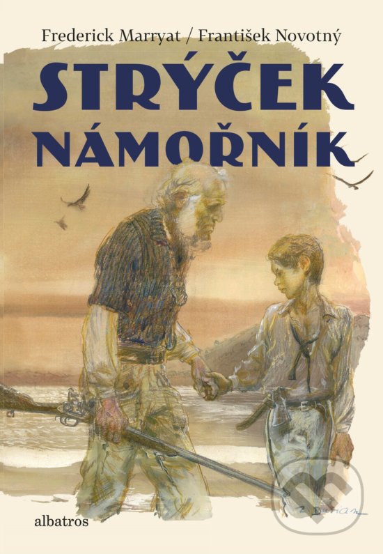 Levně Strýček námořník - Frederick Marryat, František Novotný, Zdeněk Burian (ilustrácie) - kniha z kategorie Beletria