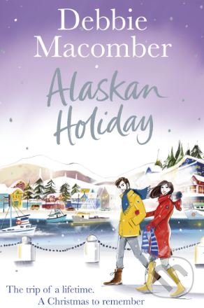 Levně Alaskan Holiday - Debbie Macomber - kniha z kategorie Beletria