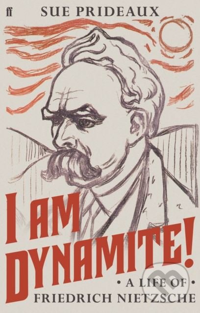 Kniha: I Am Dynamite (Sue Prideaux). Faber and Faber, 2018
