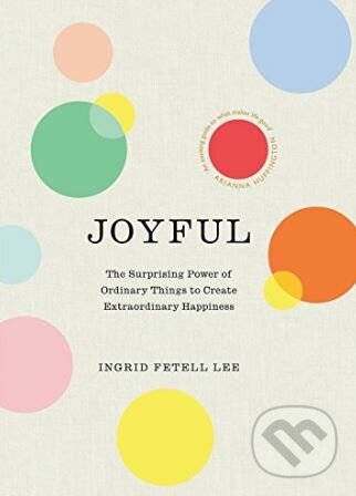 Kniha: Joyful (Ingrid Fetell Lee). Rider & Co, 2018