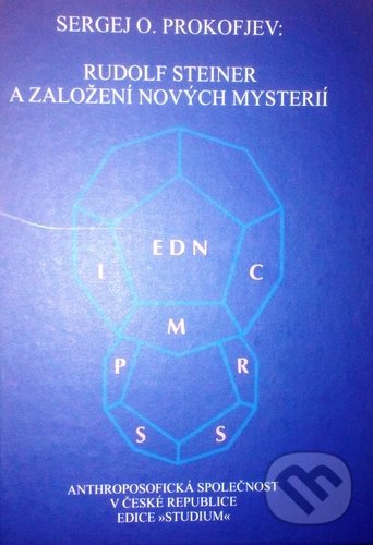 Levně Rudolf Steiner a založení nových mysterií - Sergej O. Prokofjev - kniha z kategorie Spiritualita