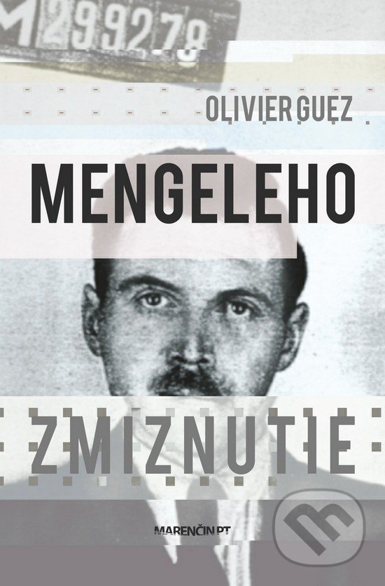Levně Mengeleho zmiznutie - Olivier Guez - kniha z kategorie Beletria