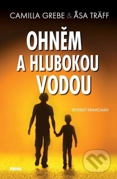 Levně Ohněm a hlubokou vodou - Camilla Grebe, Asa Träff - kniha z kategorie Detektívky