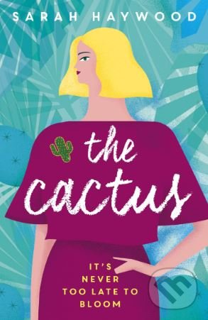 Levně The Cactus - Sarah Haywood - kniha z kategorie Beletria