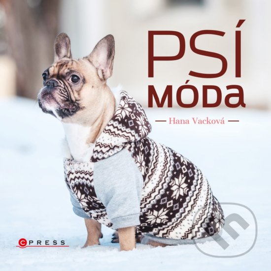 Levně Psí móda - Hana Vacková - kniha z kategorie Chov zvierat