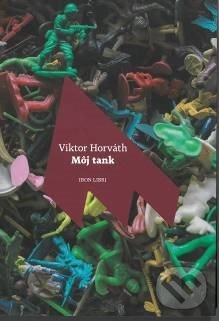 Levně Môj tank - Viktor Horváth - kniha z kategorie Beletria