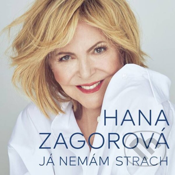 Hana Zagorová: Já nemám strach LP - Hana Zagorová, Hudobné albumy, 2018